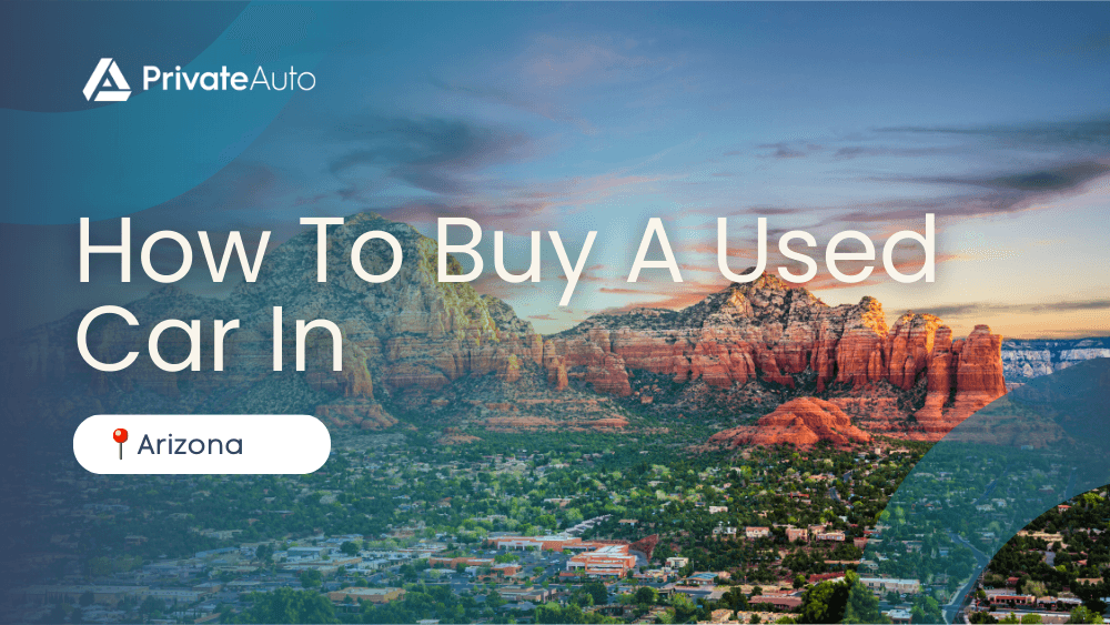 How To Buy a Used Car In Arizona