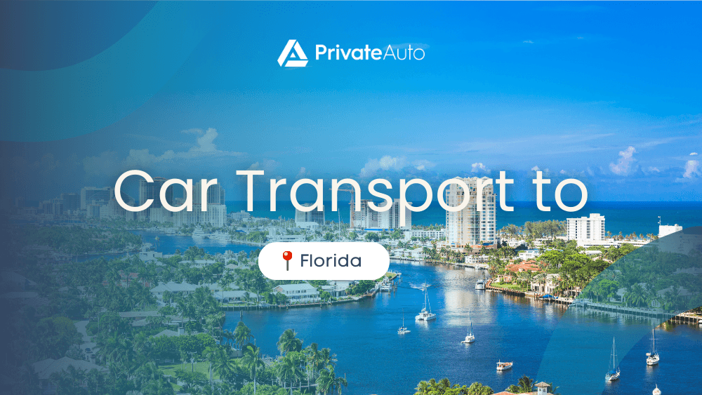 Transport a car to Florida PrivateAuto