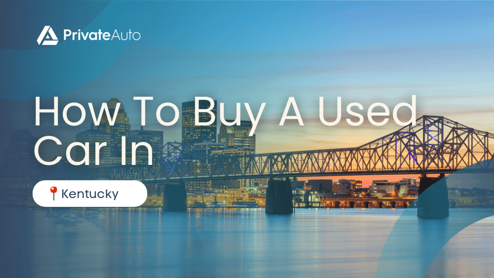 How To Buy a Used Car In Kentucky