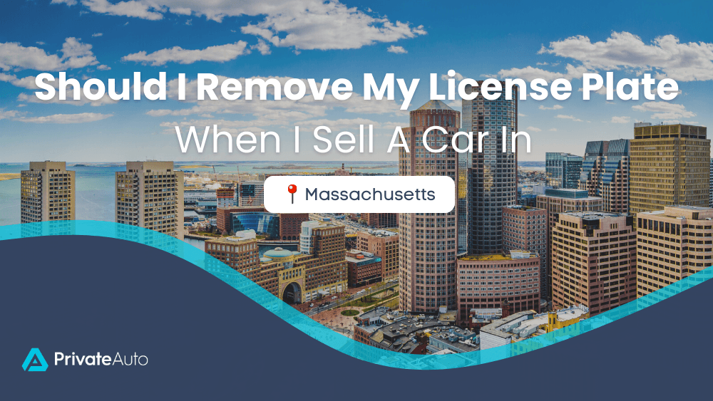 Should I remove license plates when I sell a car in Massachusetts
