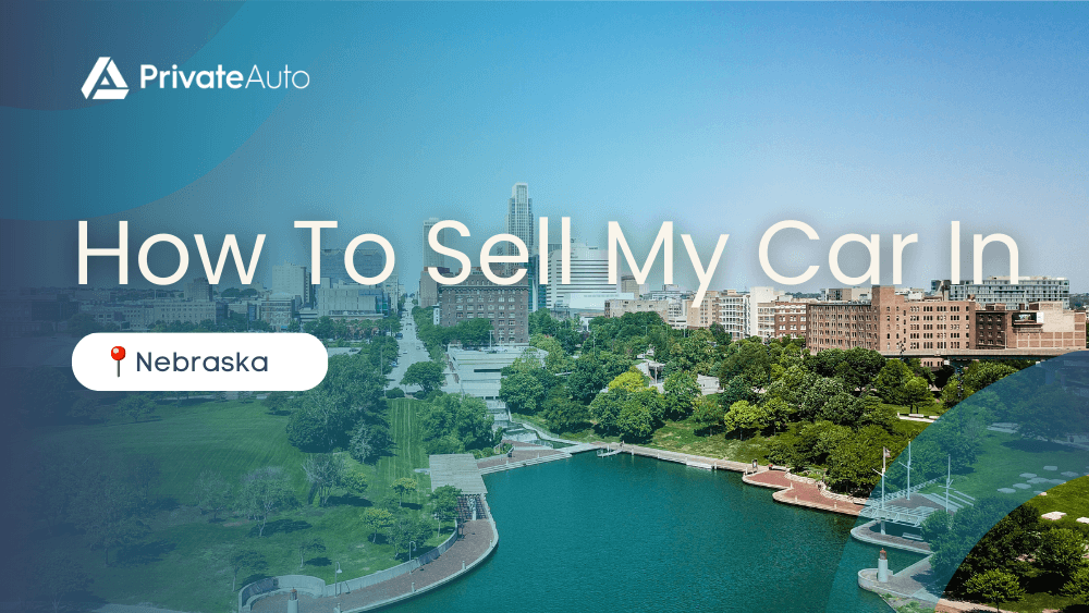 How To Sell My Car In Nebraska