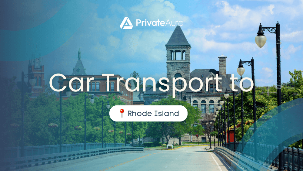 Transport a car to Rhode Island PrivateAuto