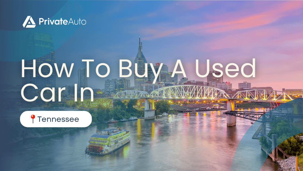 Buying A Used Car From A Private Seller In Tennessee