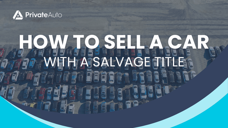 Selling a Car with a Salvage Title